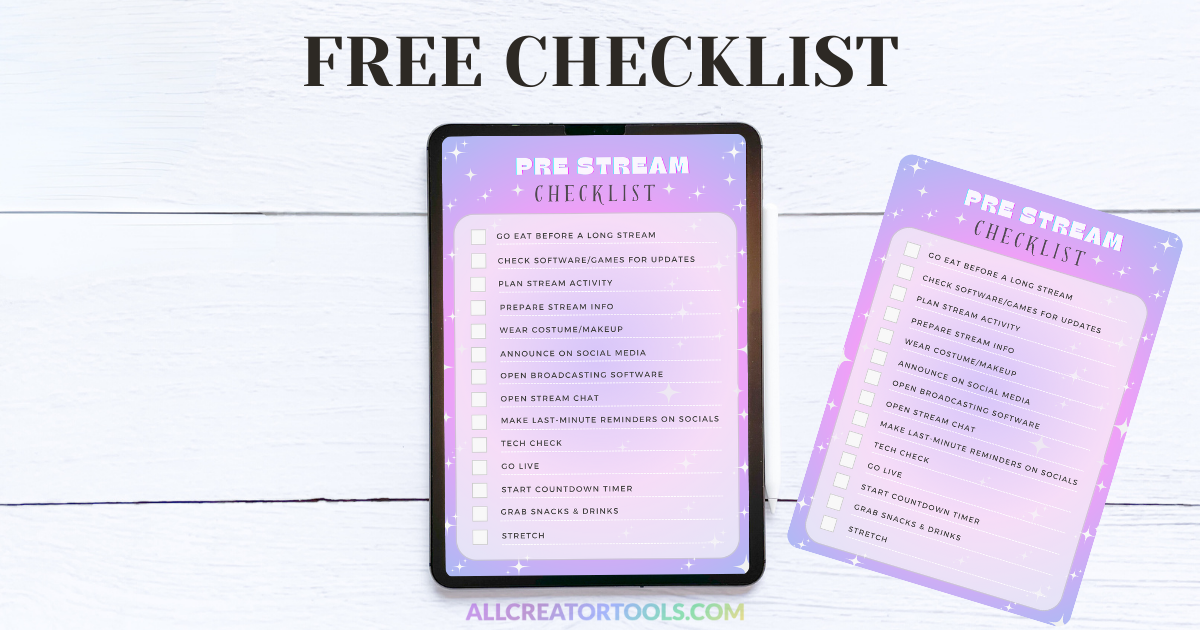 Pre - Stream Checklist