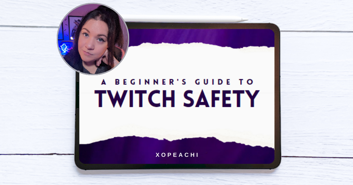 A Beginner's Guide to Twitch Safety